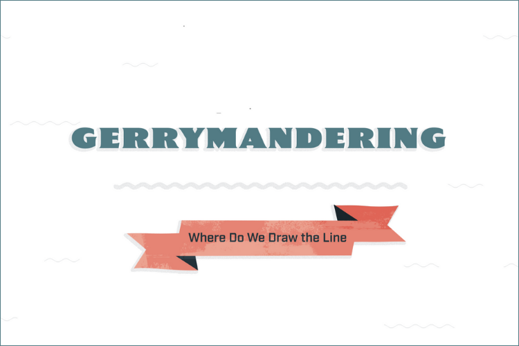 Gerrymandering: Where Do We Draw the Line?