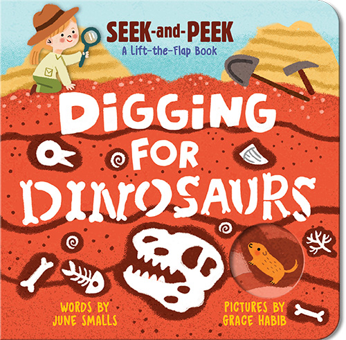 Digging for Dinosaurs by June Smalls and Grace Habib 